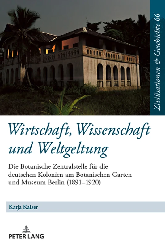 Wirtschaft, Wissenschaft und Weltgeltung.: Die Botanische Zentralstelle fuer die deutschen Kolonien am Botanischen Garten und Museum Berlin ... Und Geschichte / Civilizations and History /) - Image 1