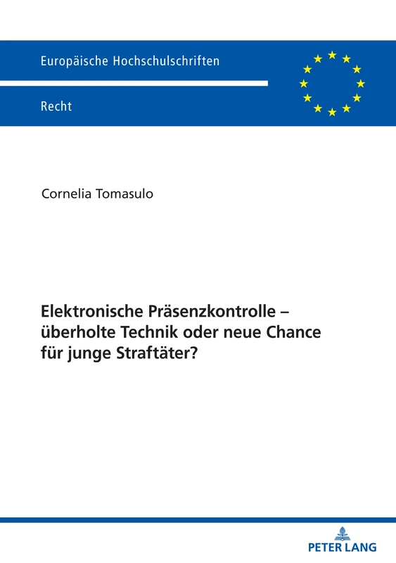 Elektronische Präsenzkontrolle – überholte Technik oder neue Chance für junge Straftäter?: 6230 (Europaeische Hochschulschriften Recht) - Image 1