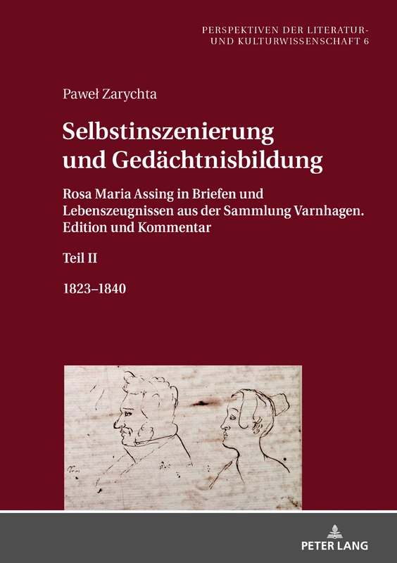 Selbstinszenierung und Gedaechtnisbildung: Rosa Maria Assing in Briefen und Lebenszeugnissen aus der Sammlung Varnhagen. Edition und Kommentar. Teil ... Der Literatur- Und Kulturwissenschaft) - Image 1