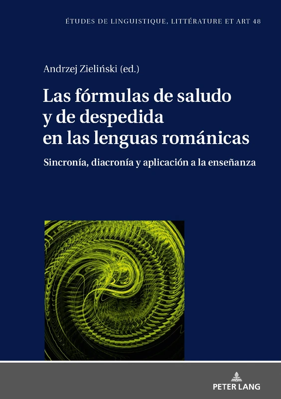 Las fórmulas de saludo y de despedida en las lenguas románicas: sincronía, diacronía y aplicación a la enseñanza