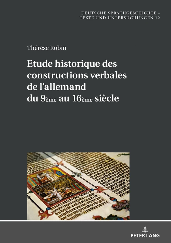 Etude historique des constructions verbales de l'allemand du 9ème au 16ème siècle: 12 (Deutsche Sprachgeschichte)