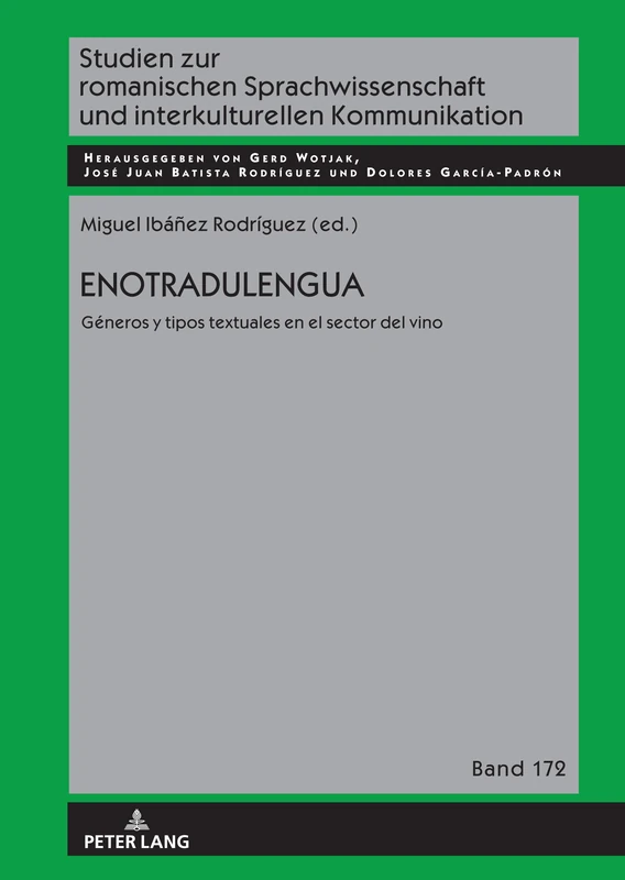 Enotradulengua: Géneros y tipos textuales en el sector del vino: 172 (Studien Zur Romanischen Sprachwissenschaft Und Interkulturel)