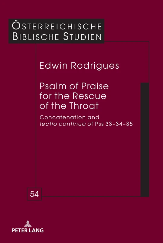 Psalm of Praise for the Rescue of the Throat: Concatenation and lectio continua of Pss 33–34–35: 54 (Oesterreichische Biblische Studien)