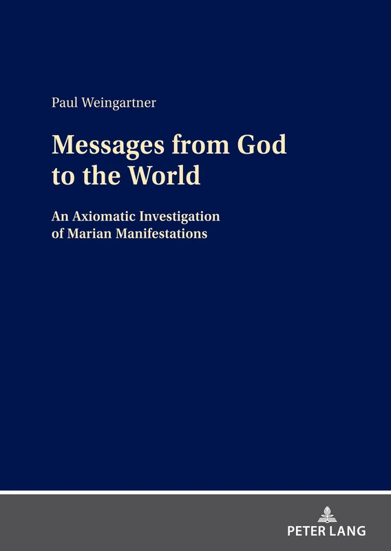 Messages from God to the World: An Axiomatic Investigation of Marian Manifestations
