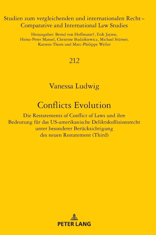 Conflicts Evolution: Die Restatements of Conflict of Laws und ihre Bedeutung fuer das US-amerikanische Deliktskollisionsrecht unter besonderer ... Und Internationalen Recht / Compa)