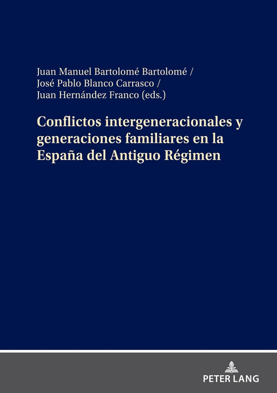 Conflictos intergeneracionales y generaciones familiares en la España del Antiguo Régimen: Familiares a Finales del Antiguo Rgimen - Image 1
