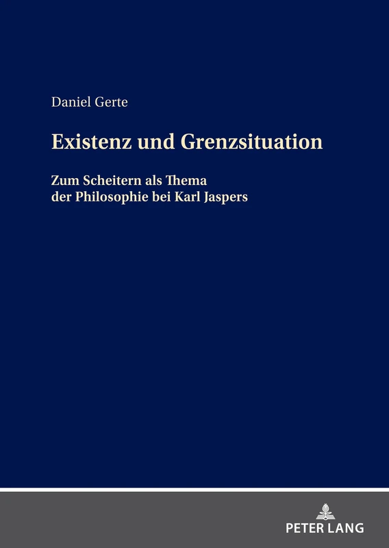 Existenz und Grenzsituation: Zum Scheitern als Thema in der Philosophie bei Karl Jaspers