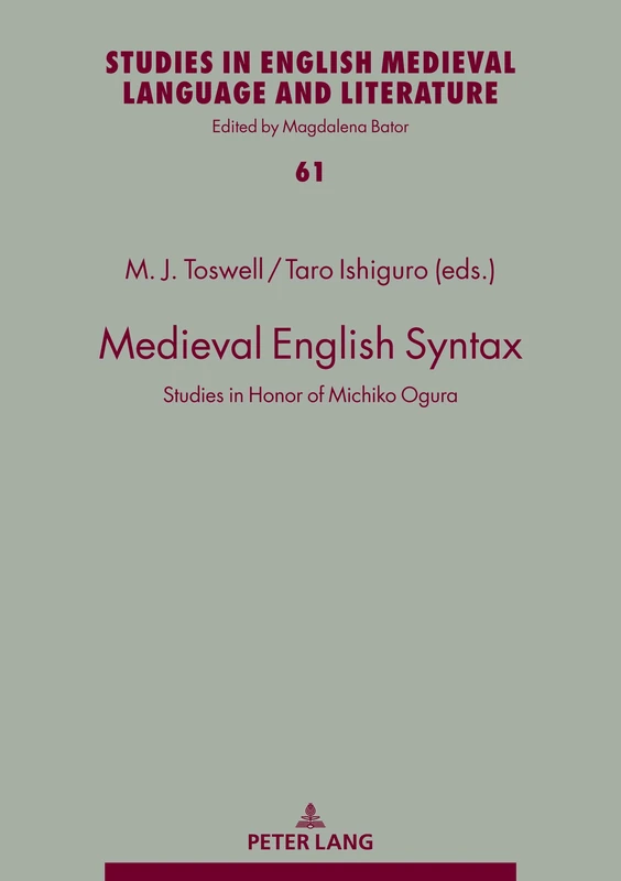 Medieval English Syntax: Studies in Honor of Michiko Ogura: 61 (Studies in English Medieval Language and Literature)