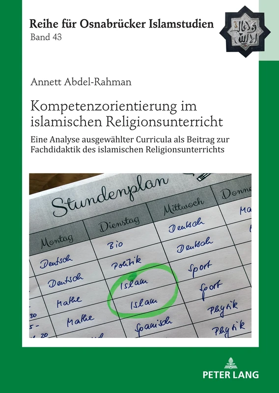 Kompetenzorientierung im islamischen Religionsunterricht: Eine Analyse ausgewaehlter Curricula als Beitrag zur Fachdidaktik des islamischen ... (Roi - Reihe Fuer Osnabruecker Islamstudien)