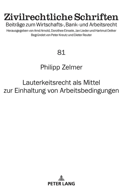 Lauterkeitsrecht als Mittel zur Einhaltung von Arbeitsbedingungen: 81 (Zivilrechtliche Schriften)