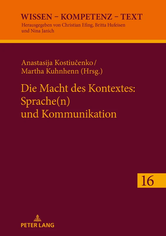 Die Macht des Kontextes: Sprache(n) und Kommunikation: 16 (Wissen - Kompetenz - Text)