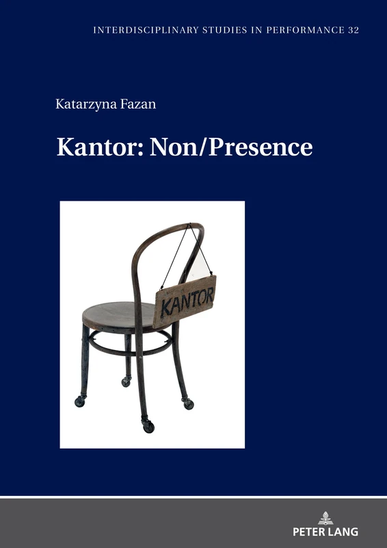 Kantor: Non/Presence: 32 (Interdisciplinary Studies in Performance) - Image 1