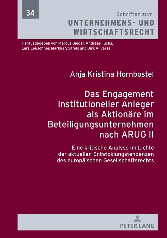 Das Engagement institutioneller Anleger als Aktionäre im Beteiligungsunternehmen nach ARUG II: Eine kritische Analyse im Lichte der aktuellen ... Zum Unternehmens- Und Wirtschaftsrecht)