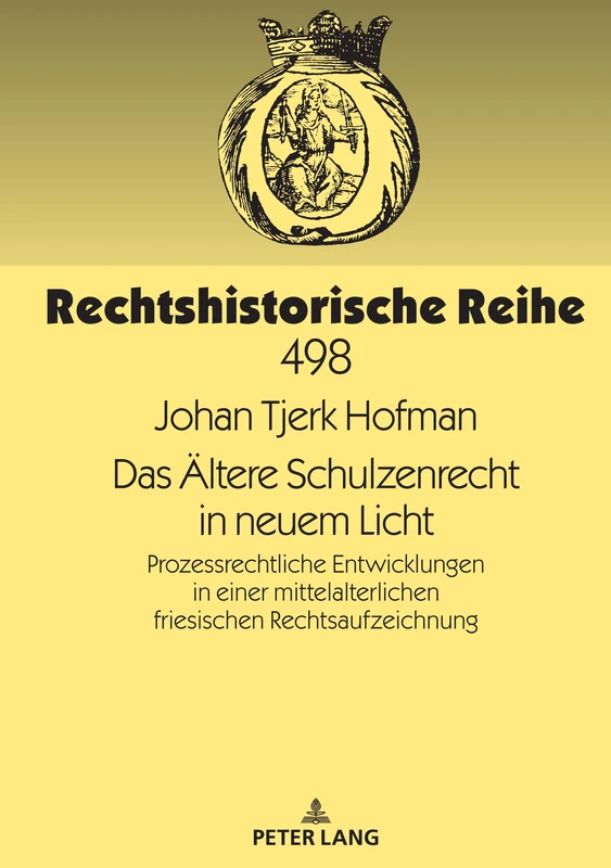 Das Ältere Schulzenrecht in neuem Licht: Prozessrechtliche Entwicklungen in einer mittelalterlichen friesischen Rechtsaufzeichnung: 498 (Rechtshistorische Reihe) - Image 1