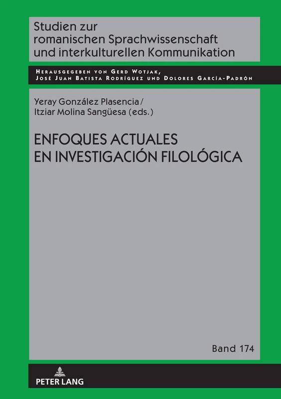 ENFOQUES ACTUALES EN INVESTIGACIÓN FILOLÓGICA: 174 (Studien Zur Romanischen Sprachwissenschaft Und Interkulturel)