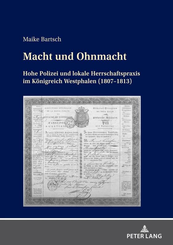 Macht Und Ohnmacht: Hohe Polizei Und Lokale Herrschaftspraxis Im Koenigreich Westphalen (1807-1813) - Image 1