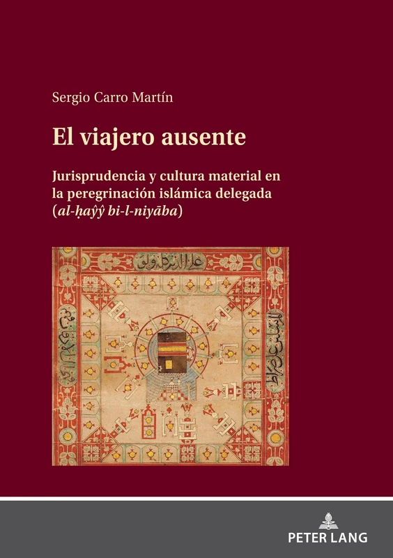 El viajero ausente: Jurisprudencia y cultura material en la peregrinación islámica delegada (al-ḥaŷŷ bi-l-niyāba)