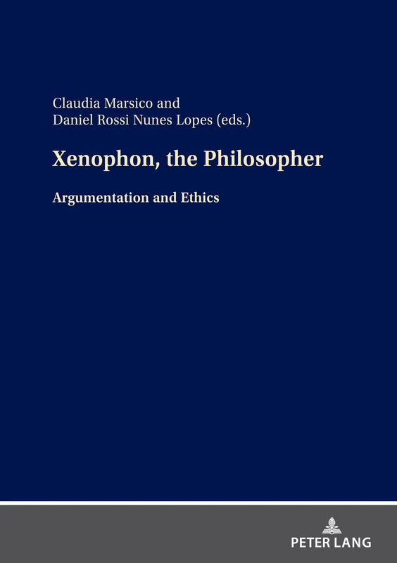 Xenophon, the Philosopher: Argumentation and Ethics