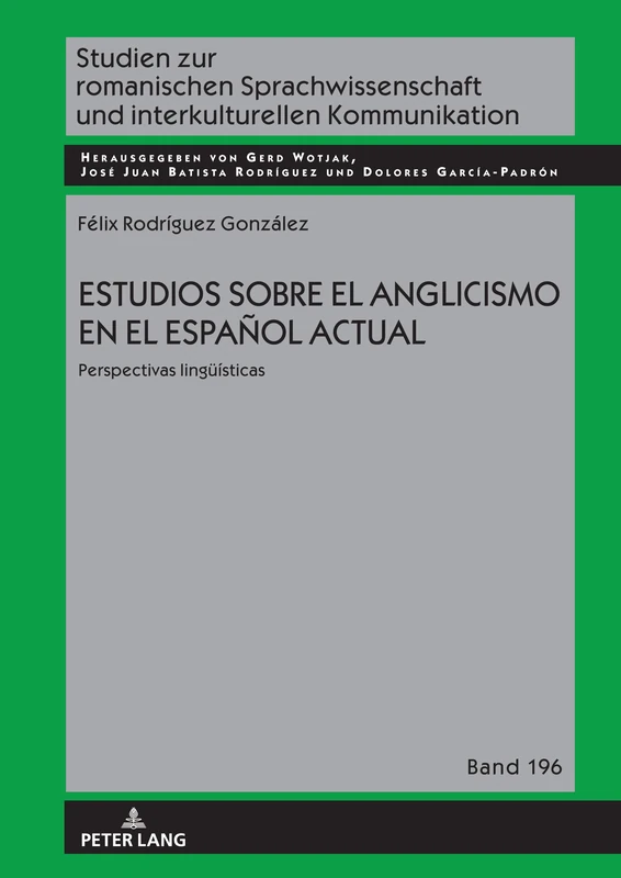 Estudios sobre el anglicismo en el español actual: Perspectivas lingüísticas: 196 (Studien zur romanischen Sprachwissenschaft und interkulturellen Kommunikation) - Image 1