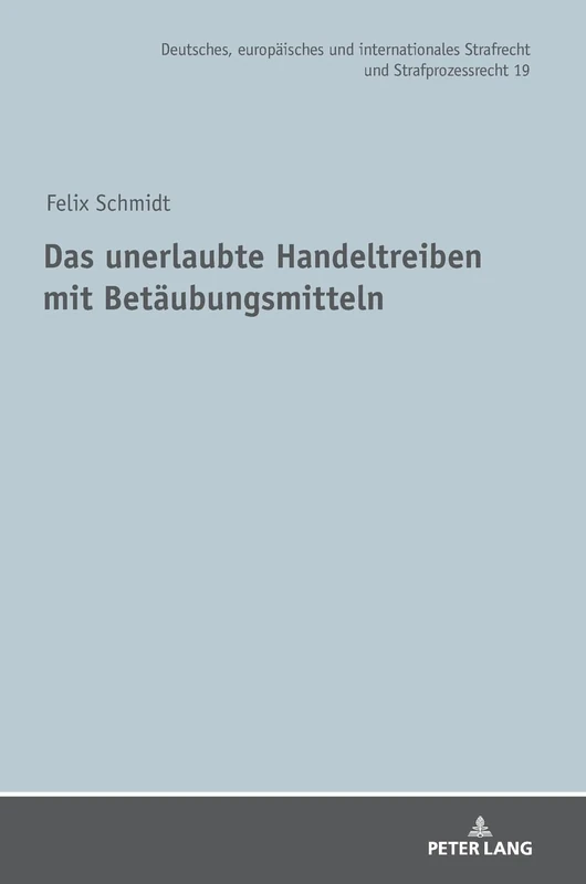 Das unerlaubte Handeltreiben mit Betäubungsmitteln: Eine rechtsdogmatische Analyse, Bewertung und Beschränkung der extensiven Auslegung des ... Strafrecht und Strafprozessrecht)