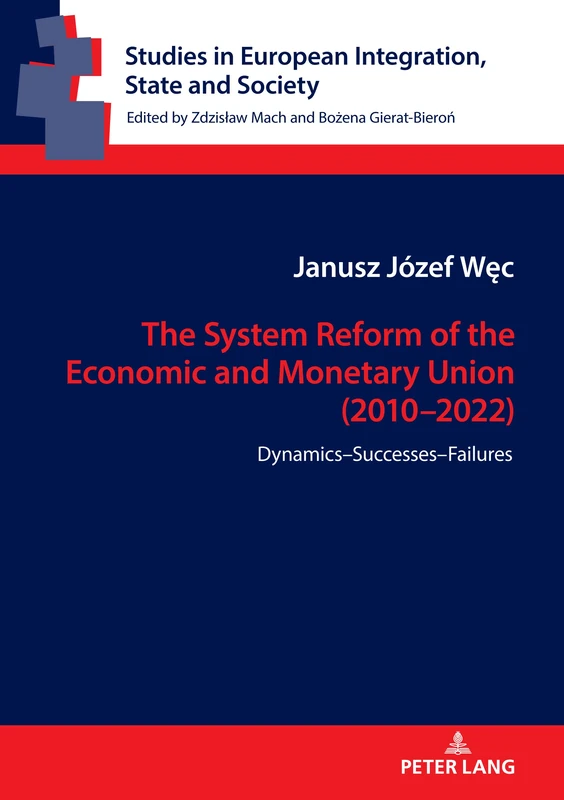 The System Reform of the Economic and Monetary Union (2010-2022): Dynamics-Successes-Failures: 14 (Studies in European Integration, State and Society) - Image 1