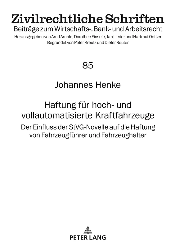 Haftung für hoch- und vollautomatisierte Kraftfahrzeuge: Der Einfluss der StVG-Novelle auf die Haftung von Fahrzeugführer und Fahrzeughalter: 85 (Zivilrechtliche Schriften) - Image 1