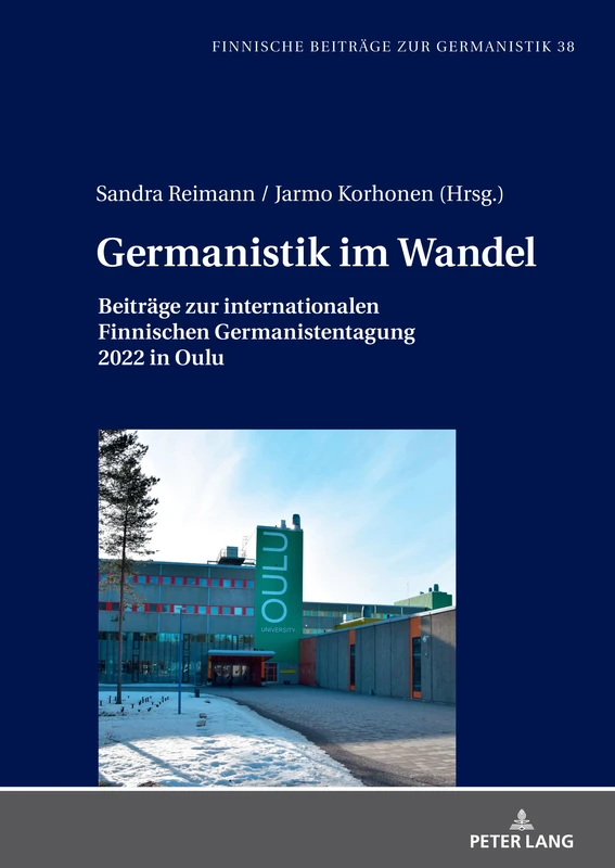Germanistik im Wandel: Beiträge zur internationalen Finnischen Germanistentagung in Oulu: 38 (Finnische Beiträge zur Germanistik)