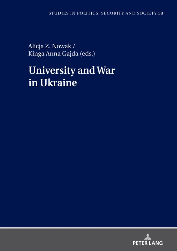 University and War in Ukraine: 58 (Studies in Politics, Security and Society)