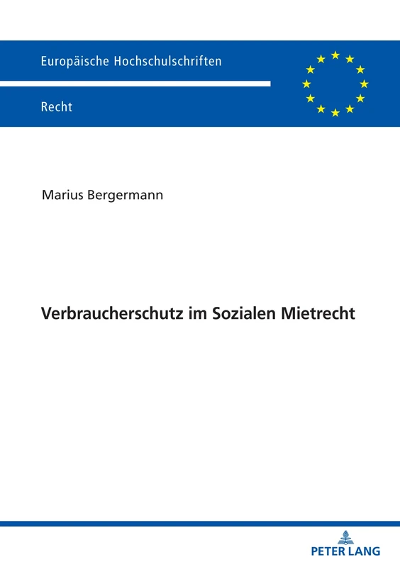 Verbraucherschutz im Sozialen Mietrecht: 6732 (Europäische Hochschulschriften Recht)