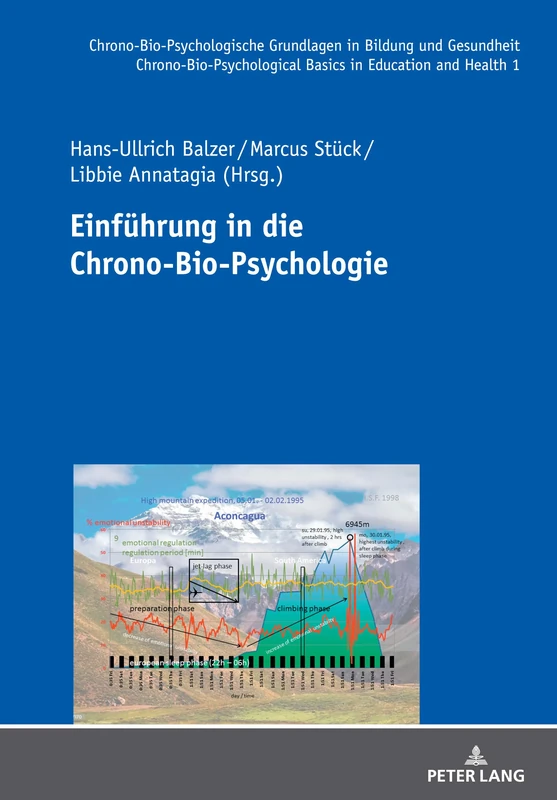 Einführung in die Chrono-Bio-Psychologie: 1 (Chrono-Bio-Psychologische Grundlagen in Bildung Und Gesundheit. Chrono-Bio-Psychological Basics in E)