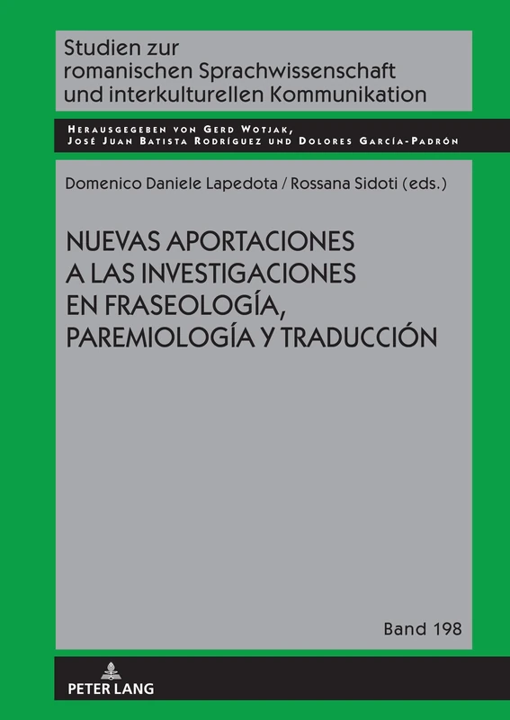 Nuevas aportaciones a las investigaciones en fraseología, paremiología y traducción: 198 (Studien zur romanischen Sprachwissenschaft und interkulturellen Kommunikation)