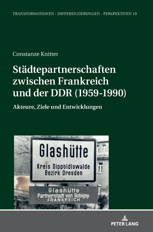 Städtepartnerschaften zwischen Frankreich und der DDR (1959-1990): Akteure, Ziele und Entwicklungen: 10 (Transformationen – Differenzierungen – Perspektiven) - Image 1