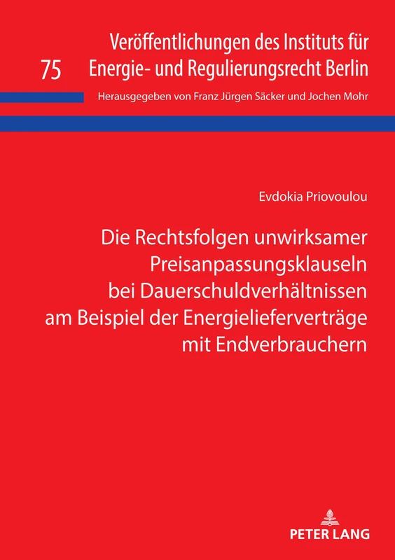 Die Rechtsfolgen unwirksamer Preisanpassungsklauseln bei Dauerschuldverhältnissen am Beispiel der Energielieferverträge mit Endverbrauchern: 75 ... für Energie- und Regulierungsrecht Berlin) - Image 1