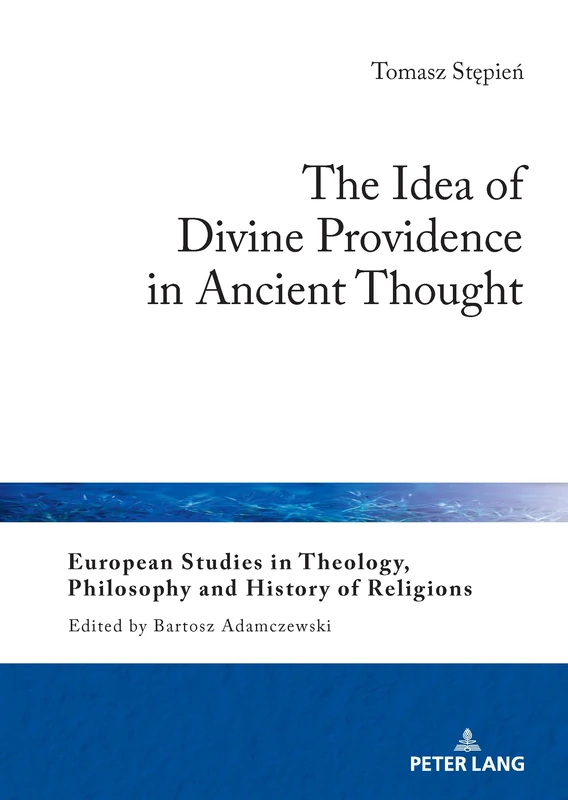 The Idea of Divine Providence in Ancient Thought: 38 (European Studies in Theology, Philosophy and History of Religions) - Image 1
