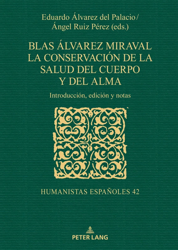 Blas Álvarez Miraval. La conservación de la salud del cuerpo y del alma: Introducción, edición y notas: 42 (Humanistas Españoles) - Image 1