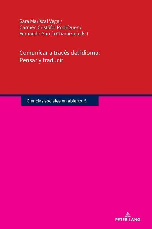 Comunicar a través del idioma: Pensar y traducir: 5 (Ciencias sociales en abierto)