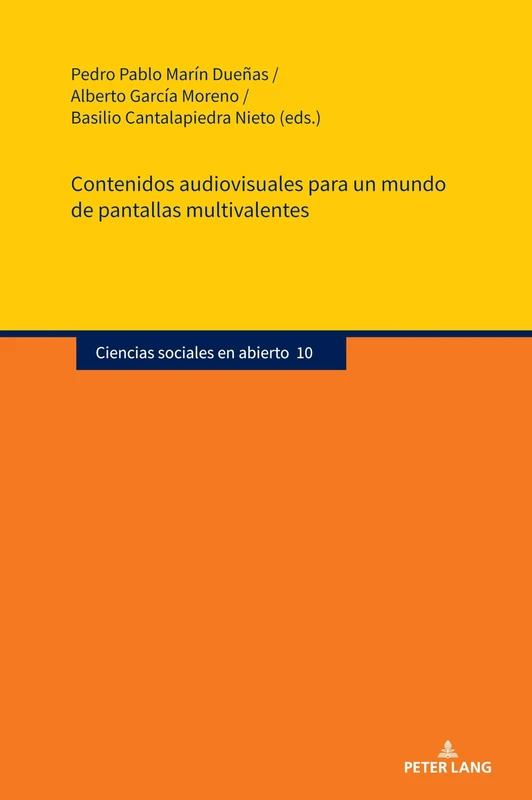 Contenidos audiovisuales para un mundo de pantallas multivalentes: 10 (Ciencias sociales en abierto)