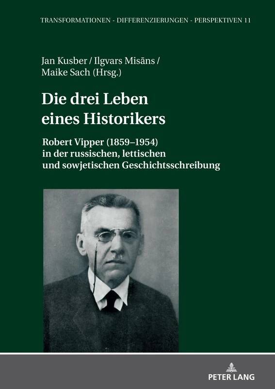 Die drei Leben eines Historikers: Robert Vipper (1859–1954) in der russischen, lettischen und sowjetischen Geschichtsschreibung: 11 (Transformationen – Differenzierungen – Perspektiven) - Image 1