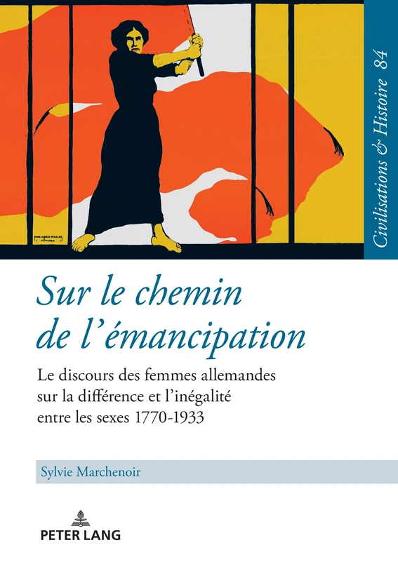 Sur le chemin de l'émancipation: Le discours des femmes allemandes sur la différence et l'inégalité entre les sexes 1770-1933: 84 (Zivilisationen Und Geschichte / Civilizations and History /) - Image 1