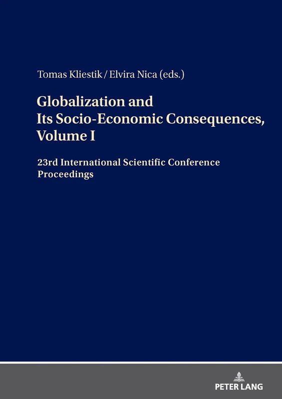 Globalization and Its Socio-Economic Consequences, Volume I: 23rd International Scientific Conference Proceedings