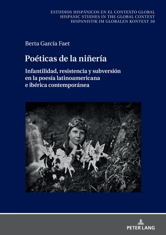 Poéticas de la niñería: Infantilidad, resistencia y subversión en la poesía latinoamericana e ibérica contemporánea: 30 (Estudios hispánicos en el ... Context. Hispanistik im globalen Kontext) - Image 1