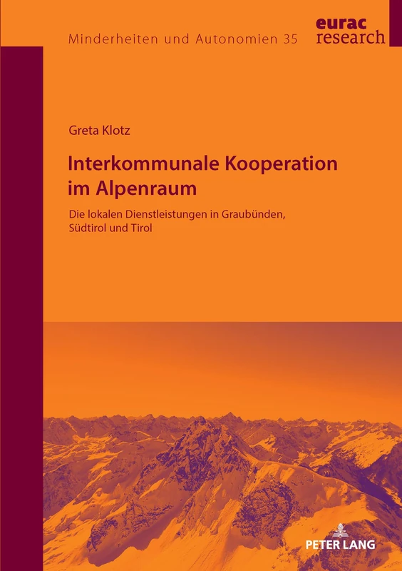 Interkommunale Kooperation im Alpenraum: Die lokalen Dienstleistungen in Graubuenden, Suedtirol und Tirol: 35 (Minderheiten Und Autonomien) - Image 1