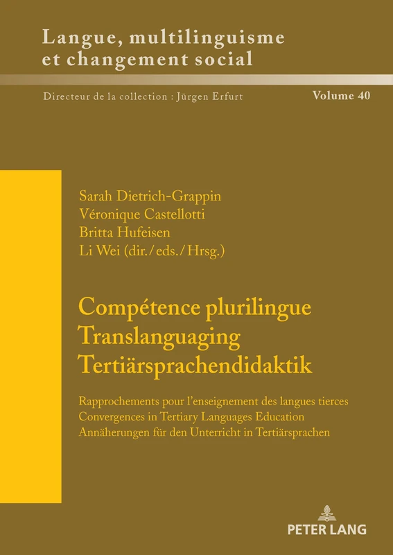 Compétence plurilingue Translanguaging Tertiärsprachendidaktik: Rapprochements pour l’enseignement des langues tierces / Convergences in tertiary ... Langue, multilinguisme et changement social)