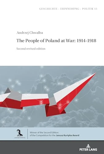 The People of Poland at War: 1914-1918: Second revised edition: 55 (Studies in History, Memory and Politics)