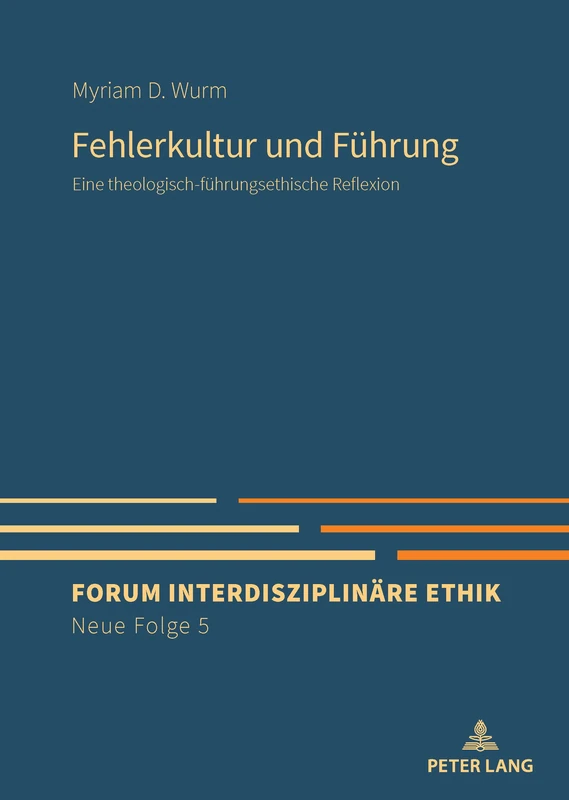 Fehlerkultur und Führung: Eine theologisch-fuehrungsethische Reflexion: 5 (Forum Interdisziplinaere Ethik. Neue Folge) - Image 1