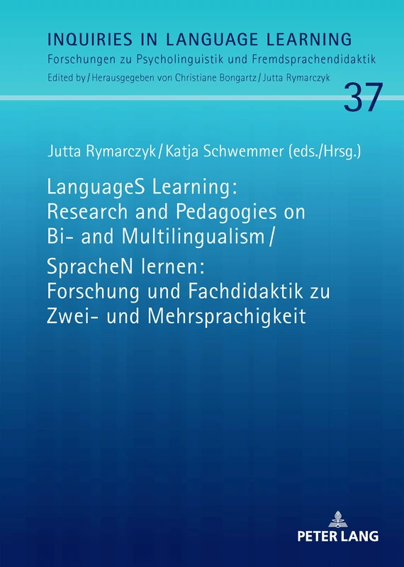 LanguageS Learning: Research and Pedagogies on Bi- and Multilingualism / SpracheN lernen: Forschung und Fachdidaktik zu Zwei- und Mehrsprachigkeit: 37 ... Psycholinguistik und Fremdsprachendidaktik)