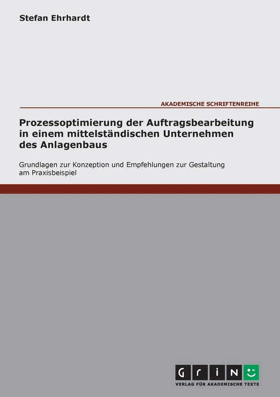 Prozessoptimierung der Auftragsbearbeitung in einem mittelständischen Unternehmen des Anlagenbaus