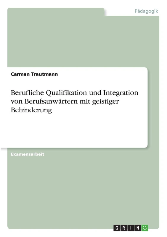 Berufliche Qualifikation und Integration von Berufsanwärtern mit geistiger Behinderung