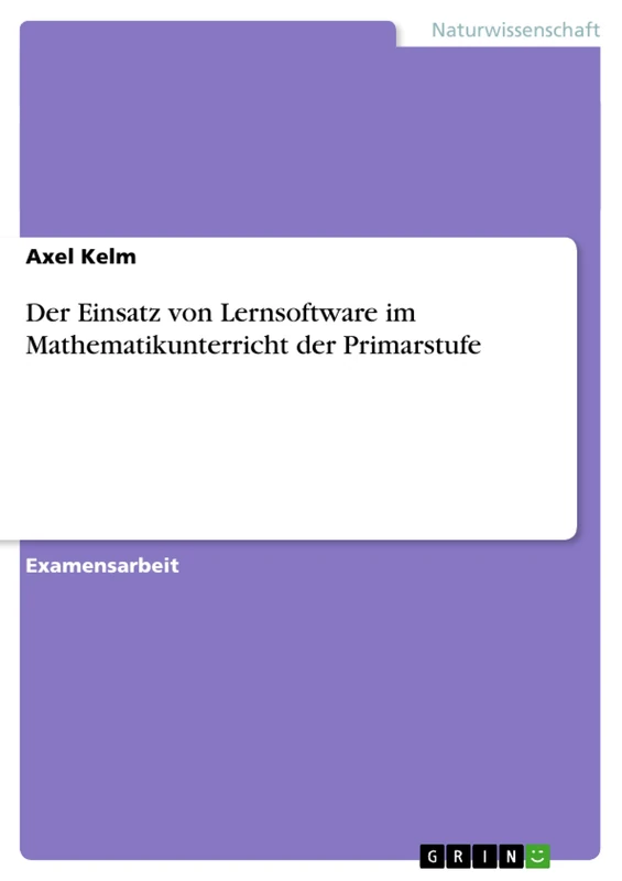 Der Einsatz von Lernsoftware im Mathematikunterricht der Primarstufe