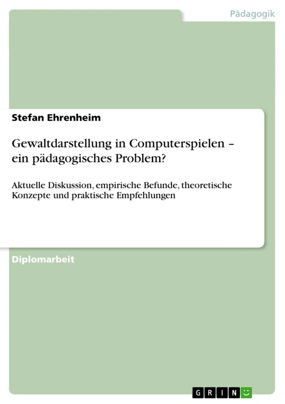 Gewaltdarstellung in Computerspielen - ein pädagogisches Problem?: Aktuelle Diskussion, empirische Befunde, theoretische Konzepte und praktische Empfehlungen - Image 1